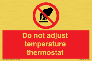 Do not adjust temperature thermostat